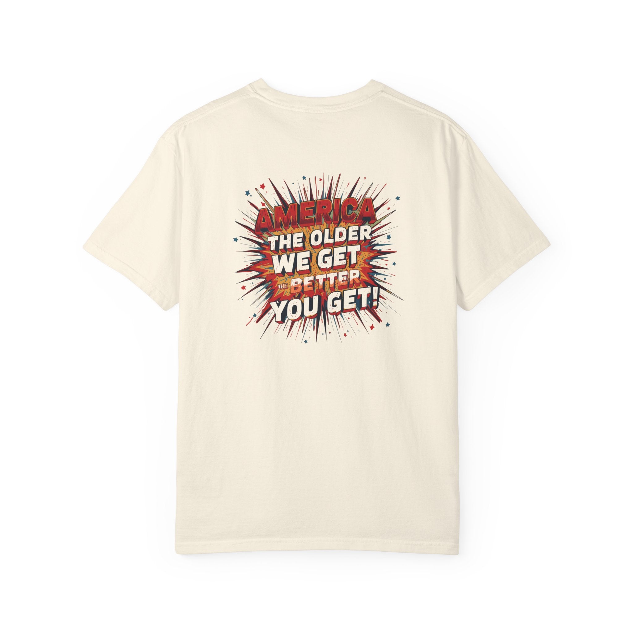 T-Shirt — Retro Comic 'The Older We Get, The Better You Get' Graphic Tee