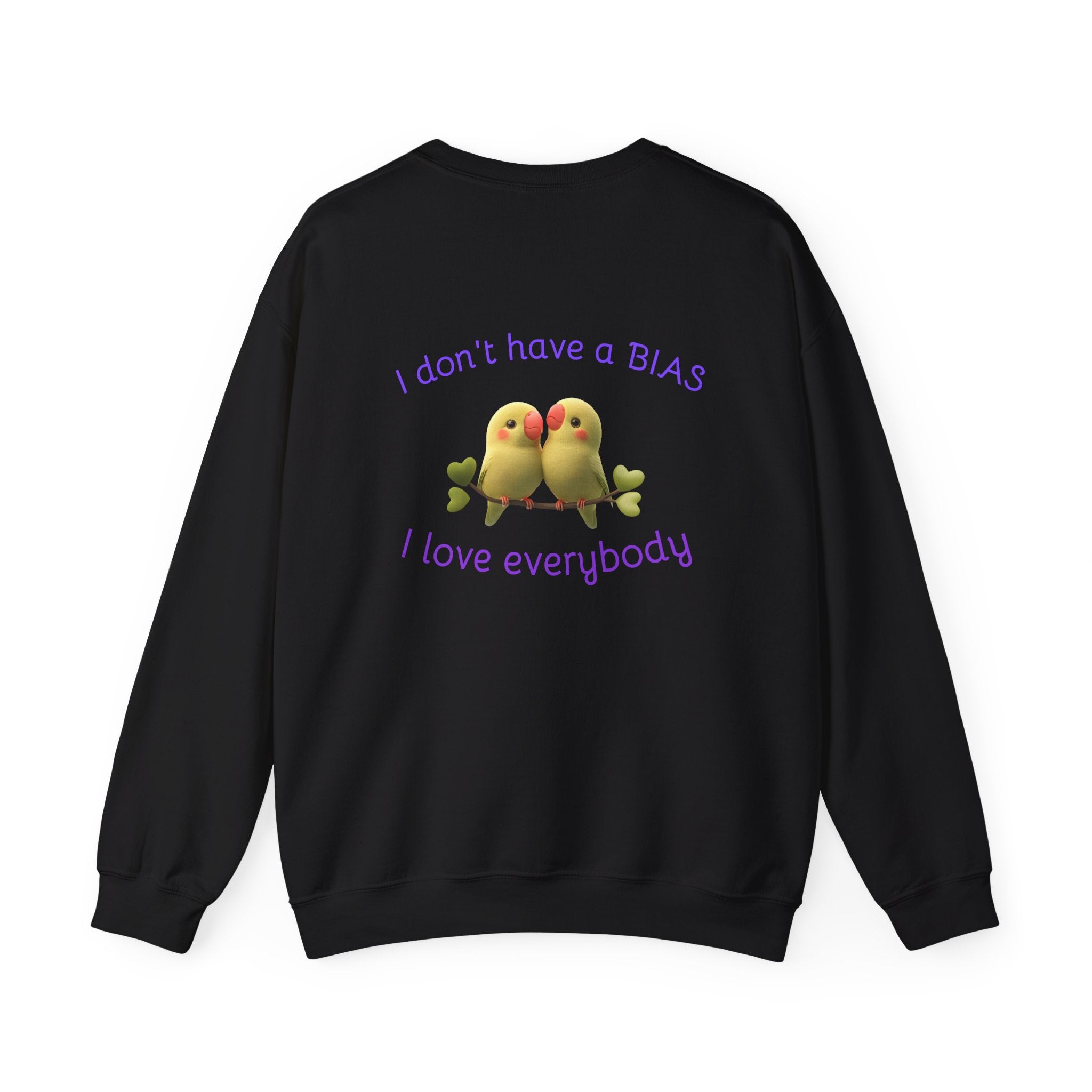 Crewneck Sweatshirt — "I don't have a BIAS, I love everybody" Cute Lovebird Design