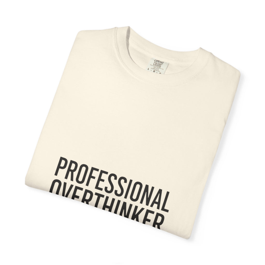 T-Shirt — "Professional Overthinker" Graphic Tee
