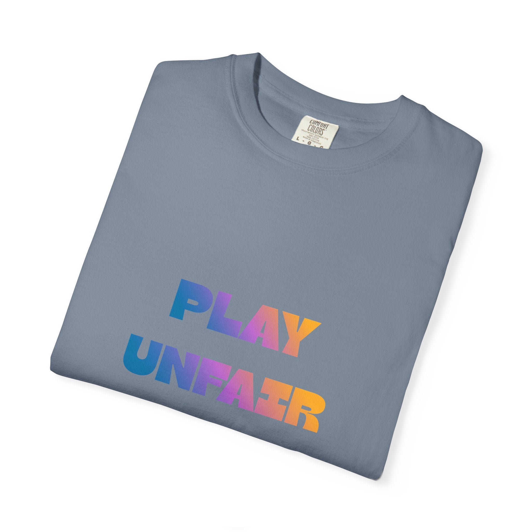 Play Unfair T-Shirt — Bold Rainbow Typography Tee