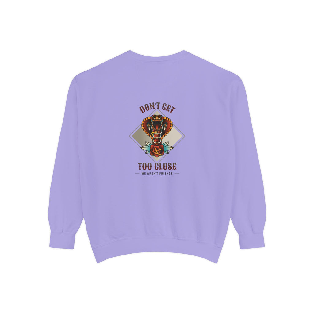 Sweatshirt — "Don't Get Too Close" Retro Cobra Graphic