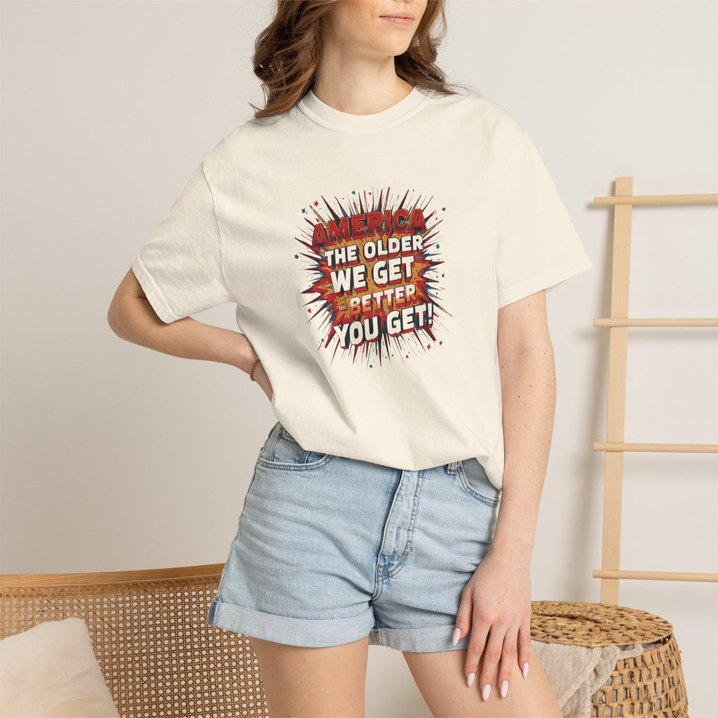 T-Shirt — Retro Comic 'The Older We Get, The Better You Get' Graphic Tee