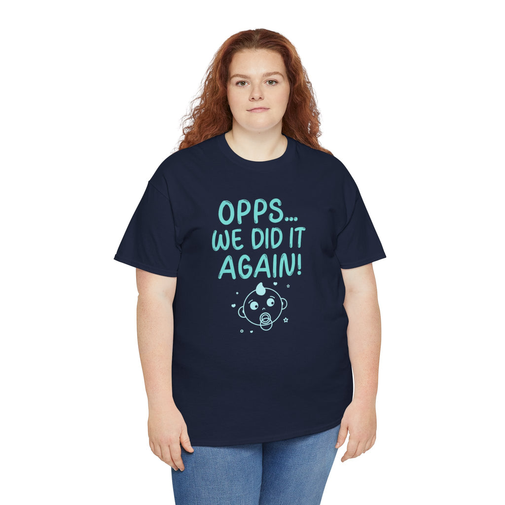 T-Shirt – “Opps… We Did It Again!” Cute Teal Graphic Tee