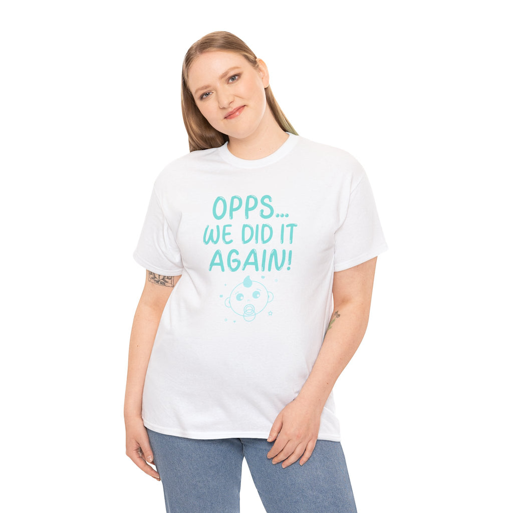 T-Shirt – “Opps… We Did It Again!” Cute Teal Graphic Tee