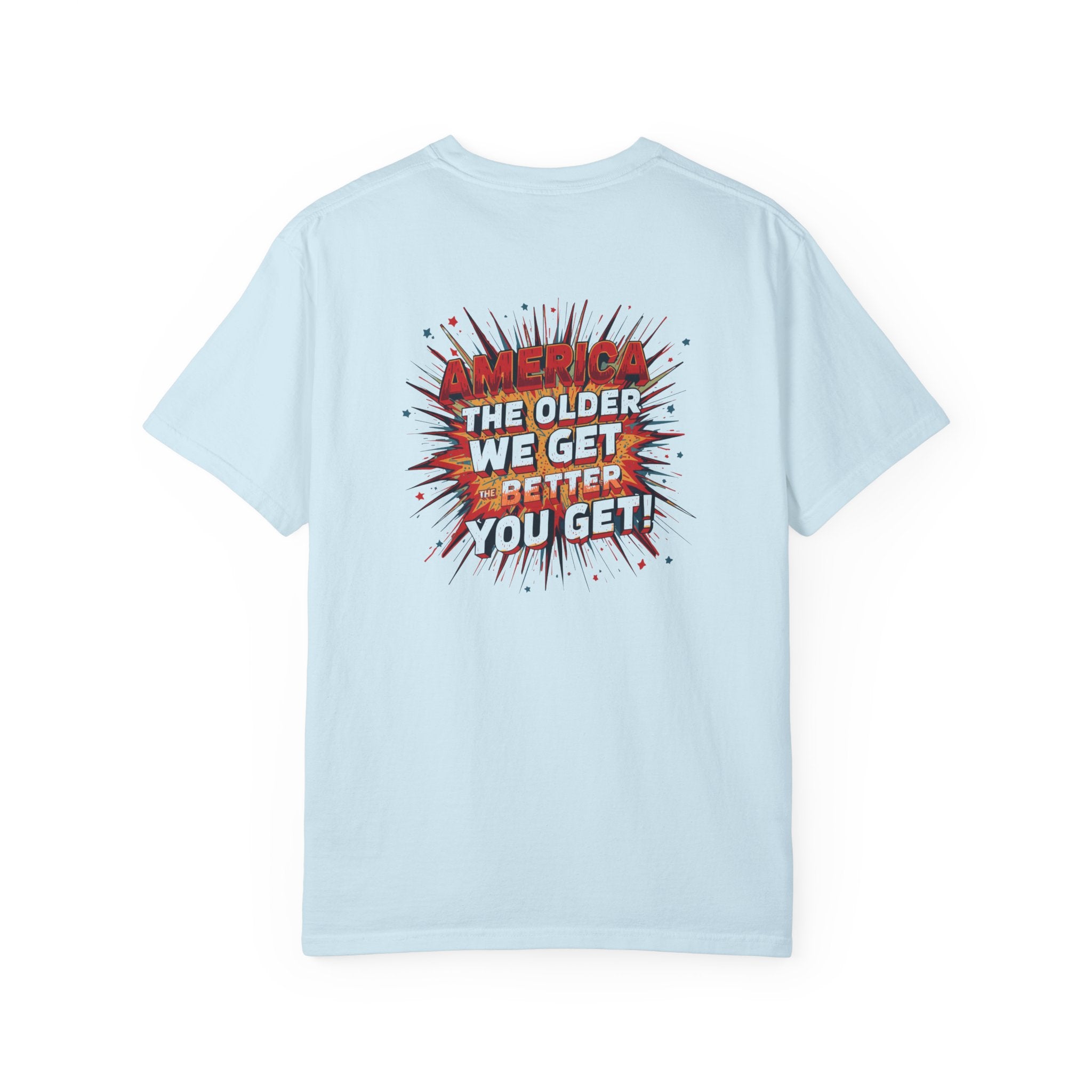 T-Shirt — Retro Comic 'The Older We Get, The Better You Get' Graphic Tee