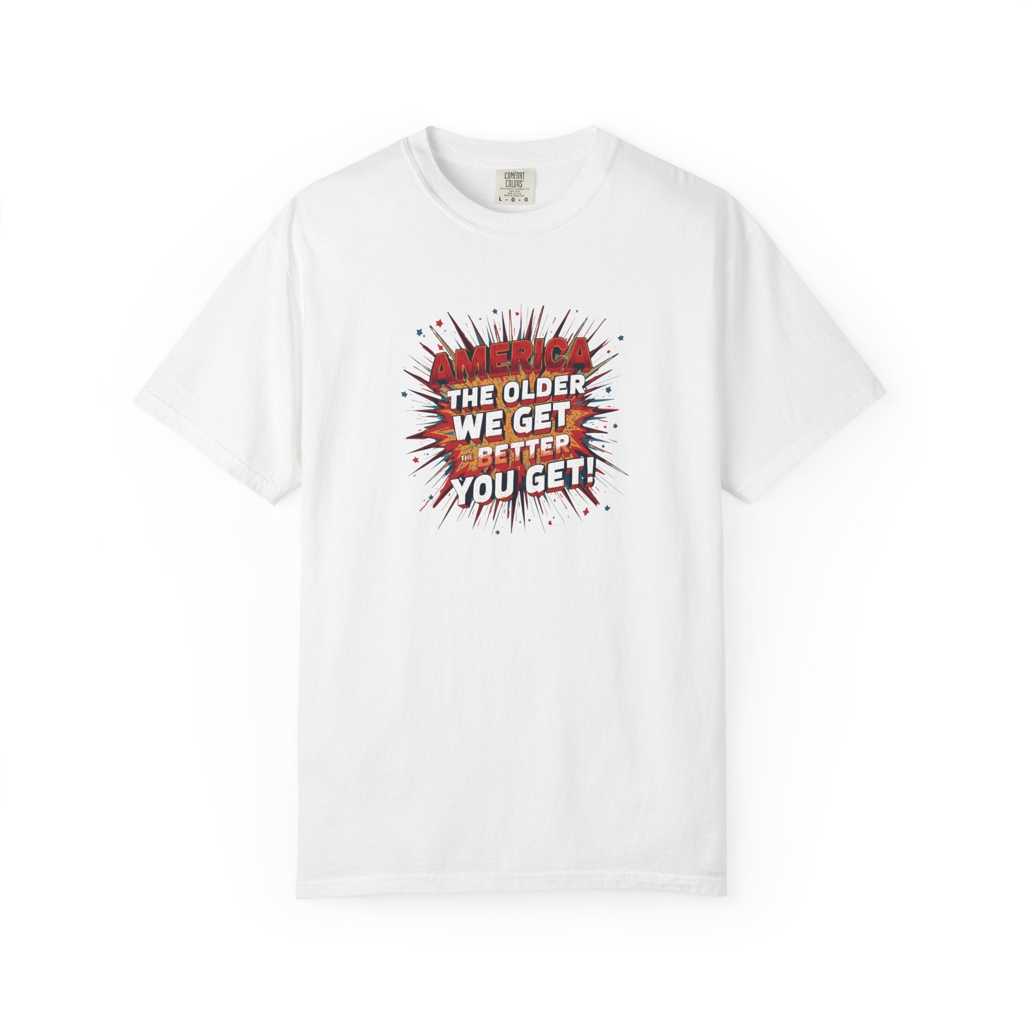 T-Shirt — Retro Comic 'The Older We Get, The Better You Get' Graphic Tee