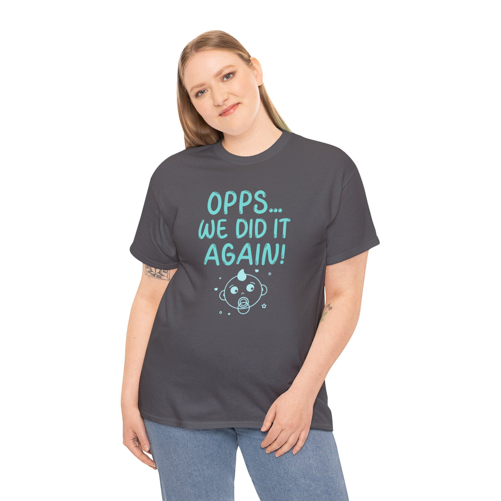 T-Shirt – “Opps… We Did It Again!” Cute Teal Graphic Tee