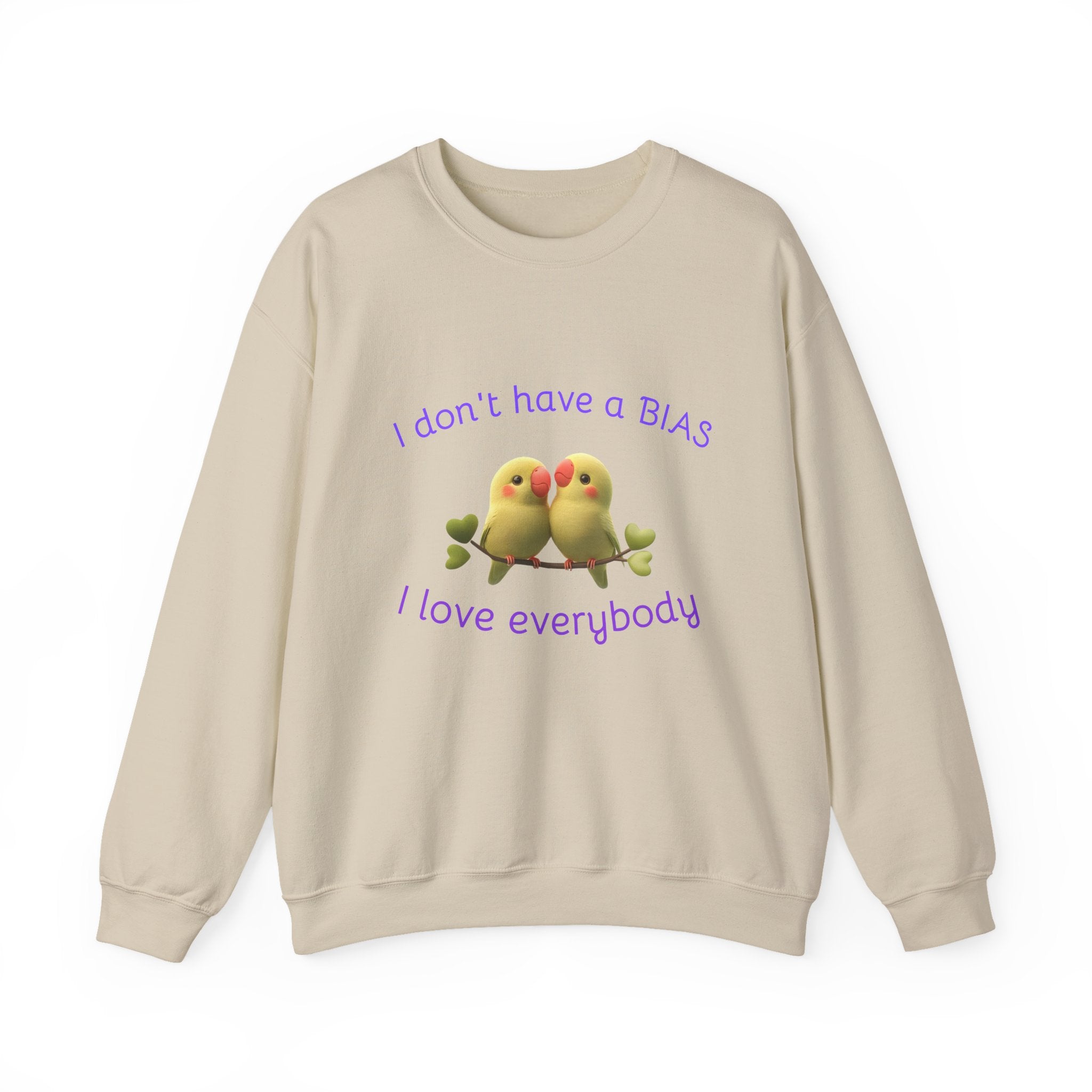 Crewneck Sweatshirt — "I don't have a BIAS, I love everybody" Cute Lovebird Design