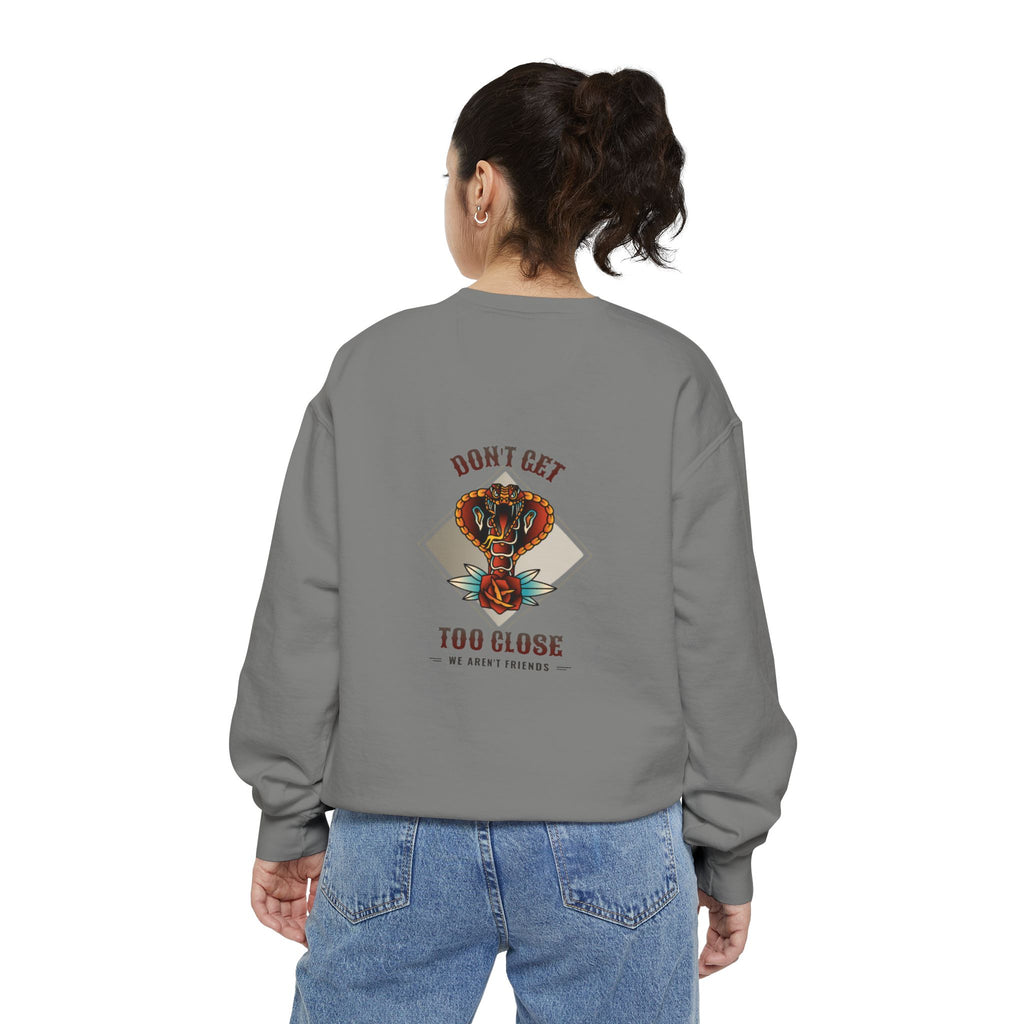 Sweatshirt — "Don't Get Too Close" Retro Cobra Graphic