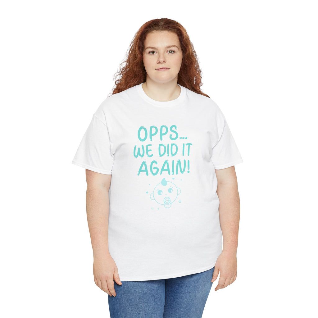 T-Shirt – “Opps… We Did It Again!” Cute Teal Graphic Tee