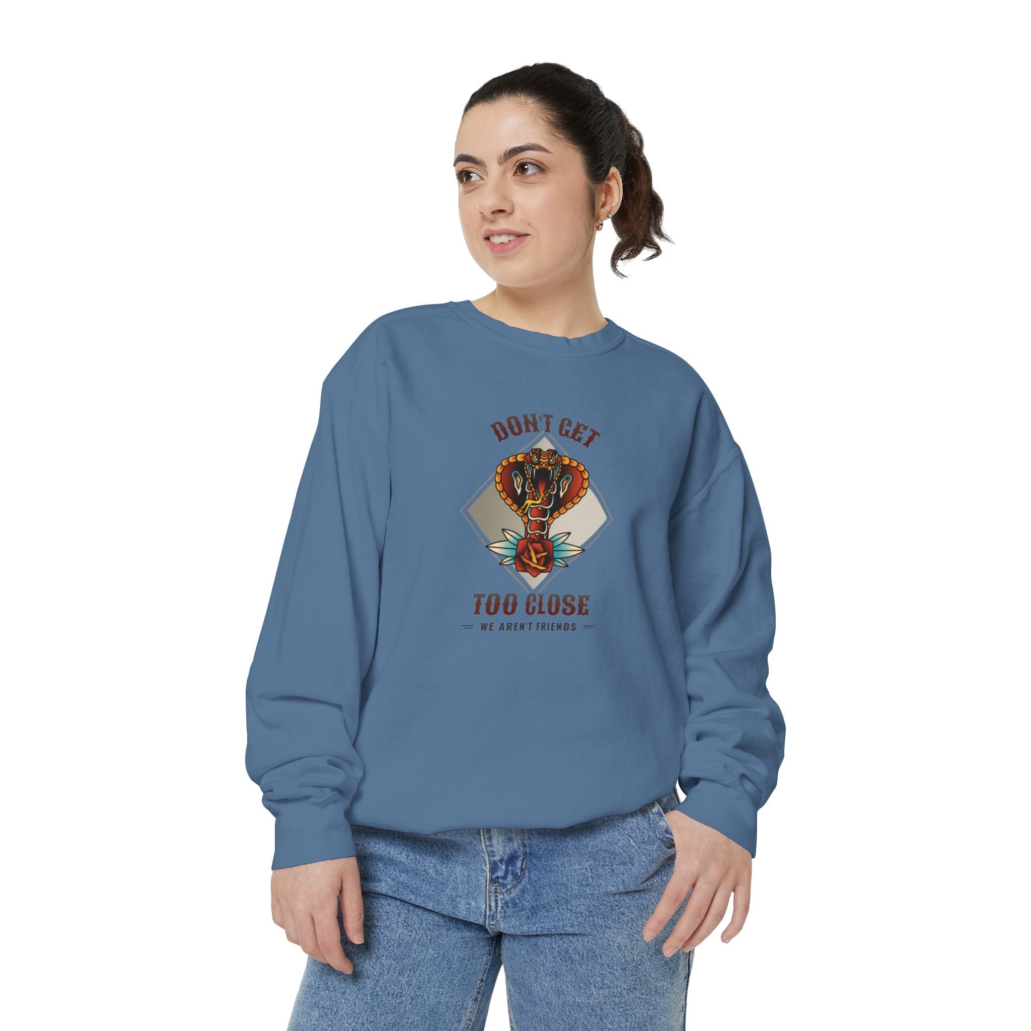 Sweatshirt — "Don't Get Too Close" Retro Cobra Graphic