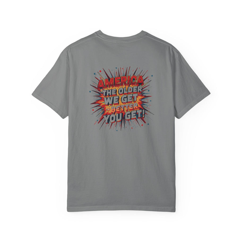 T-Shirt — Retro Comic 'The Older We Get, The Better You Get' Graphic Tee