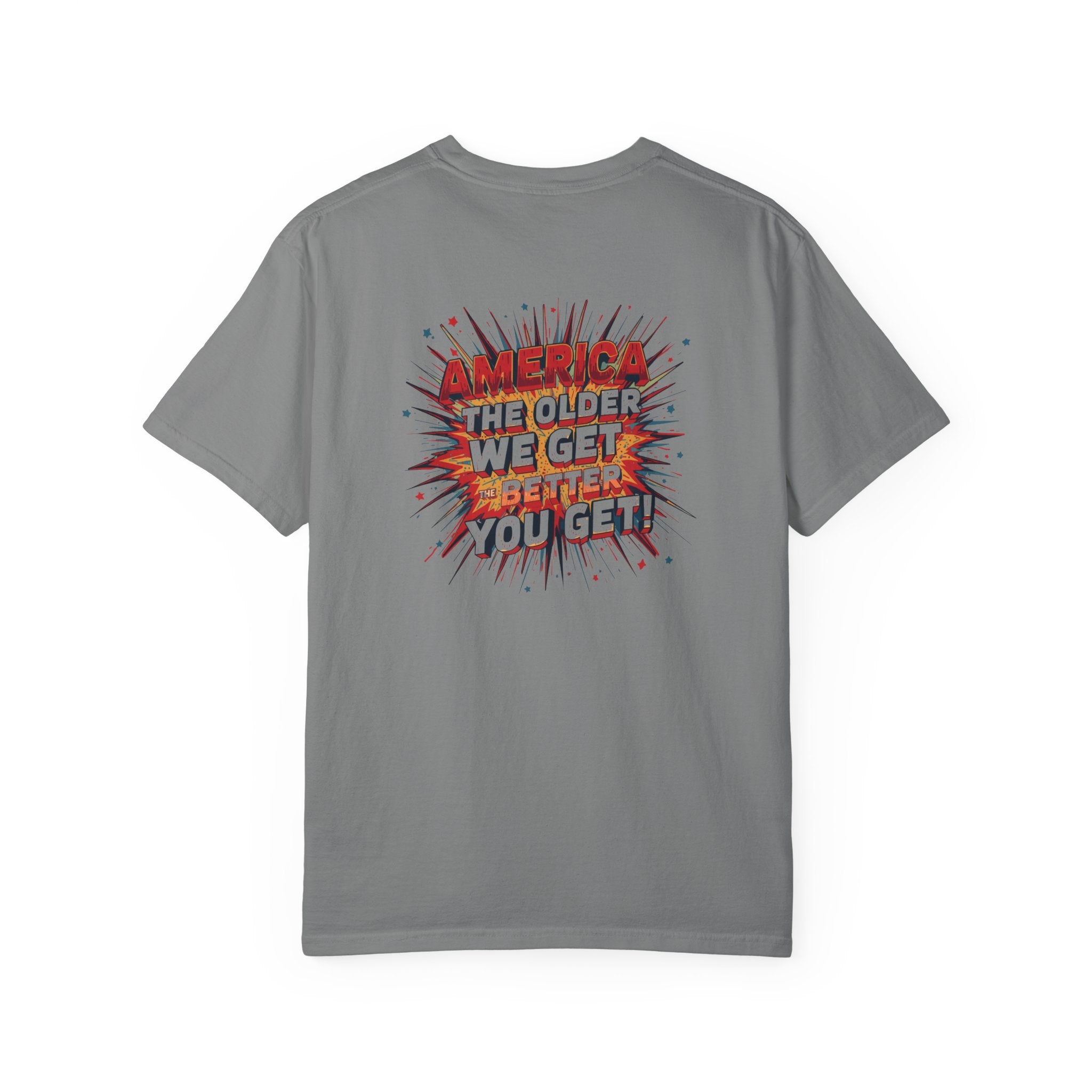 T-Shirt — Retro Comic 'The Older We Get, The Better You Get' Graphic Tee