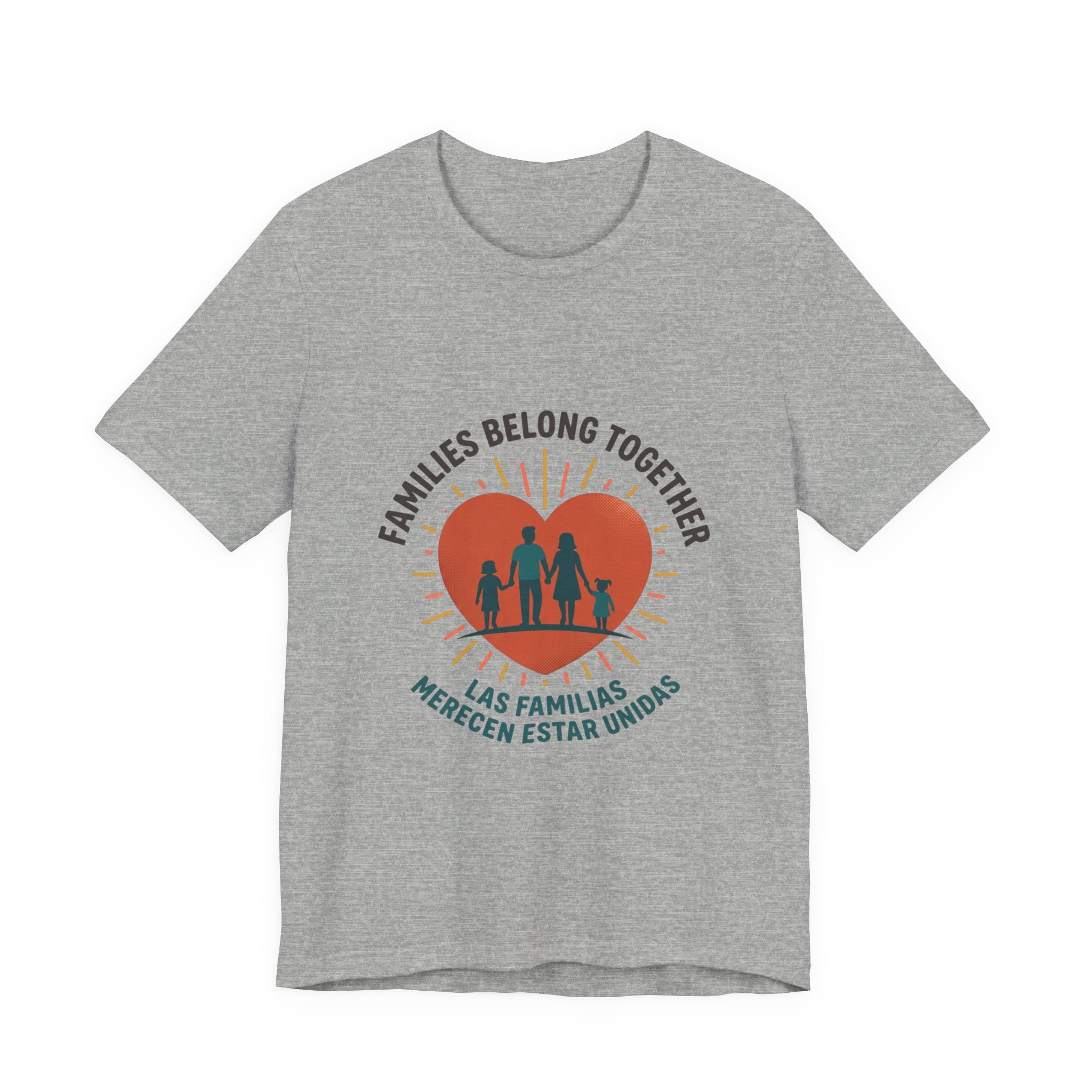 Families Belong Together Tee — "Families Belong Together / Las Familias Merecen Estar Unidas" Heart Graphic