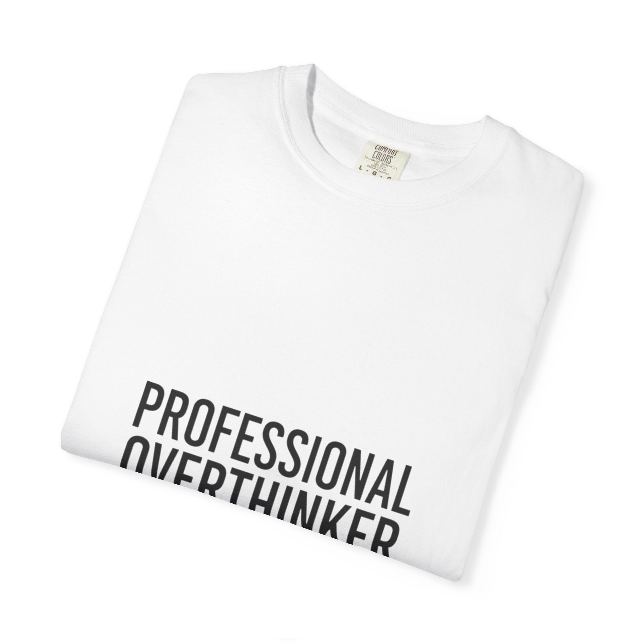 T-Shirt — "Professional Overthinker" Graphic Tee