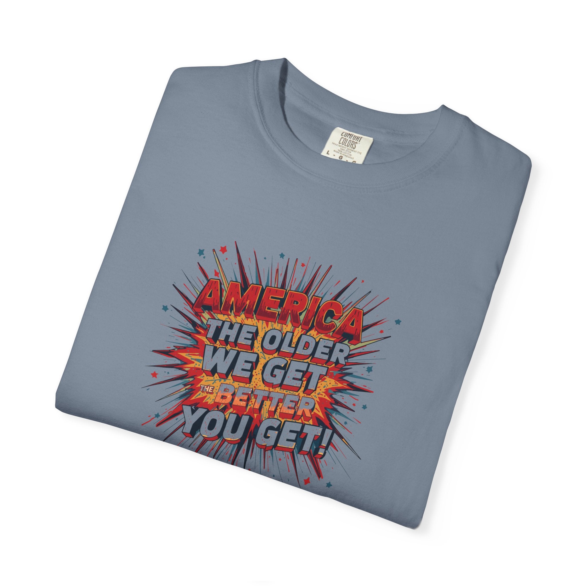 T-Shirt — Retro Comic 'The Older We Get, The Better You Get' Graphic Tee