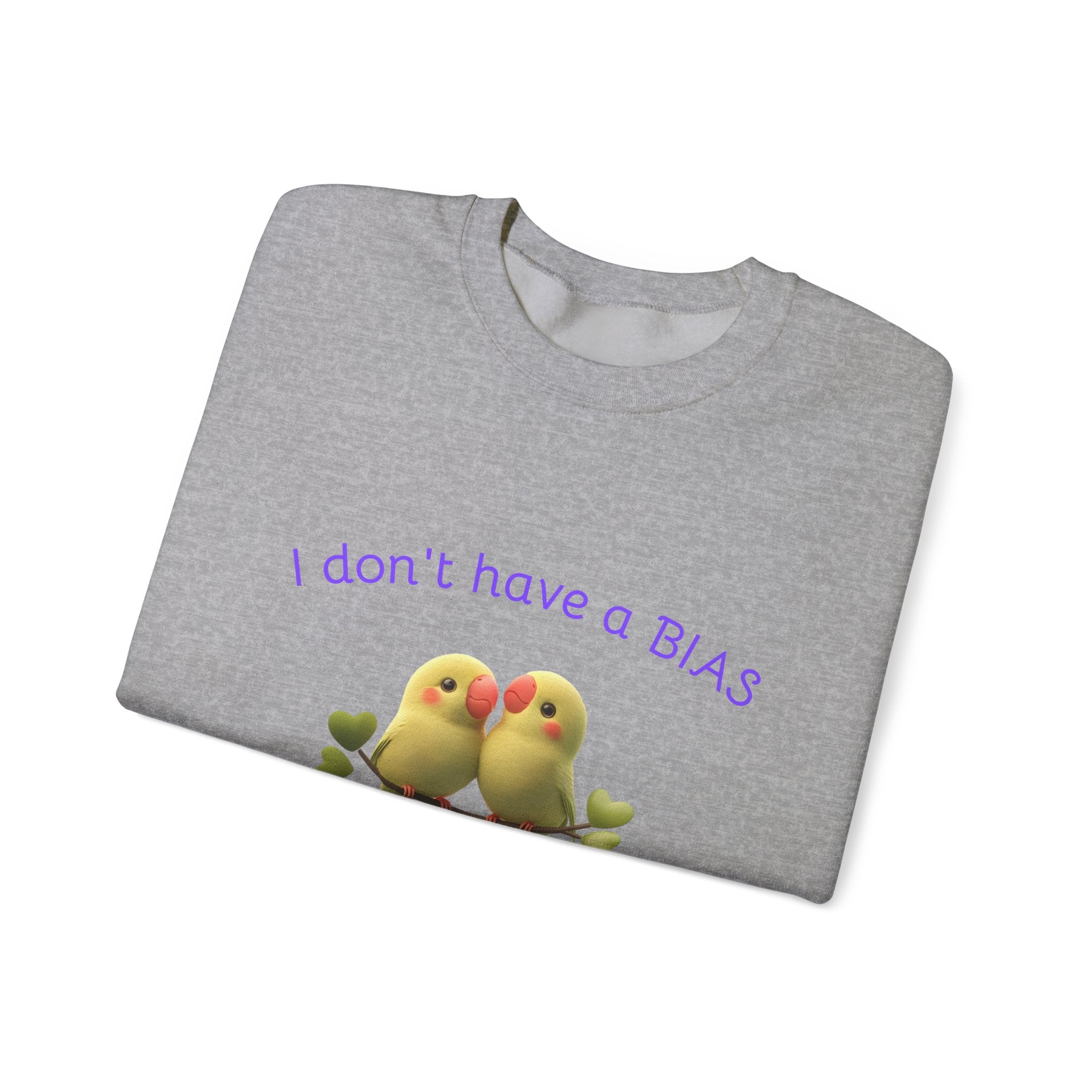 Crewneck Sweatshirt — "I don't have a BIAS, I love everybody" Cute Lovebird Design