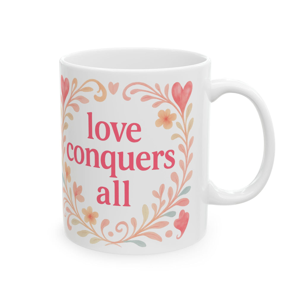 Love Conquers All Ceramic Mug — Floral Heart Inspirational Coffee Cup (11oz/15oz)