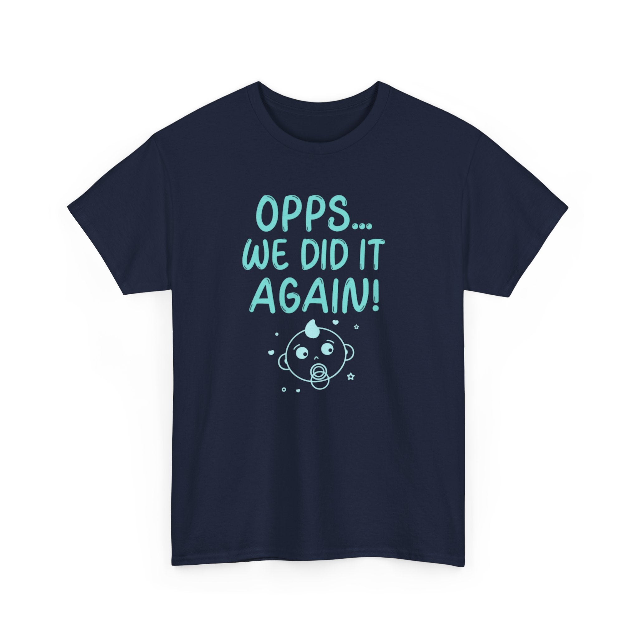 T-Shirt – “Opps… We Did It Again!” Cute Teal Graphic Tee