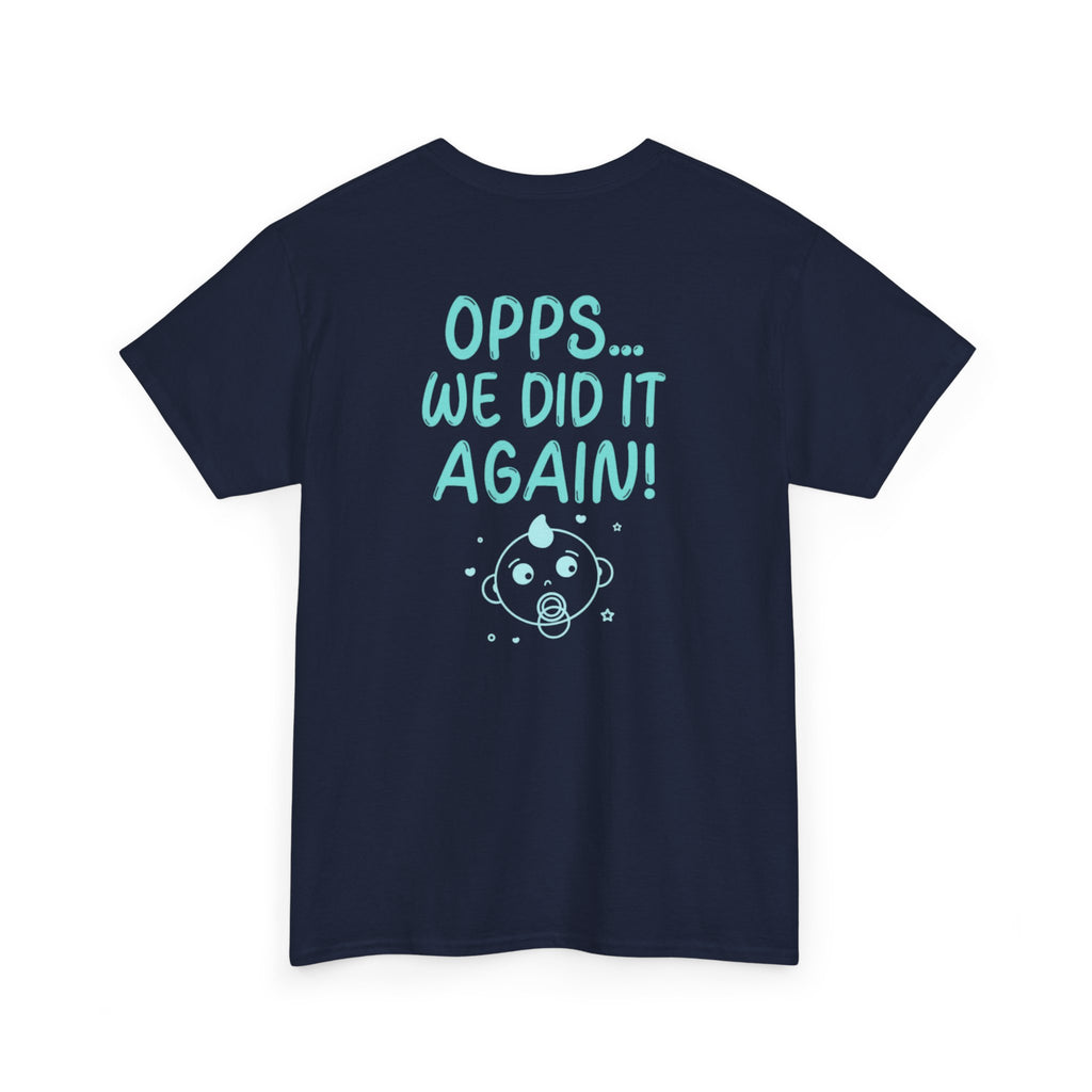 T-Shirt – “Opps… We Did It Again!” Cute Teal Graphic Tee