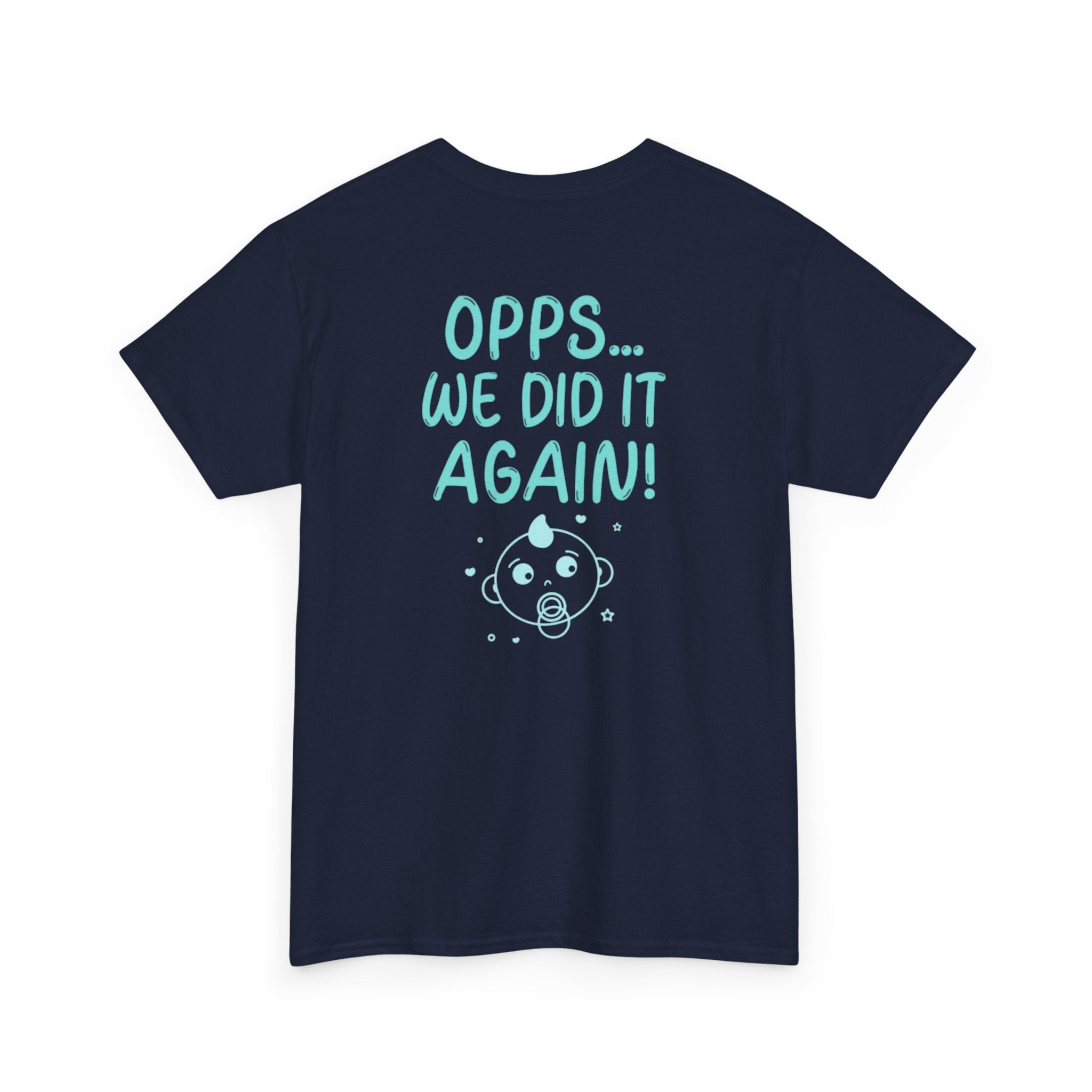 T-Shirt – “Opps… We Did It Again!” Cute Teal Graphic Tee