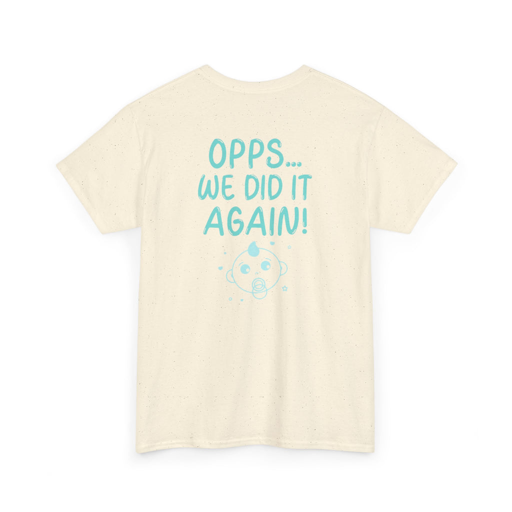 T-Shirt – “Opps… We Did It Again!” Cute Teal Graphic Tee