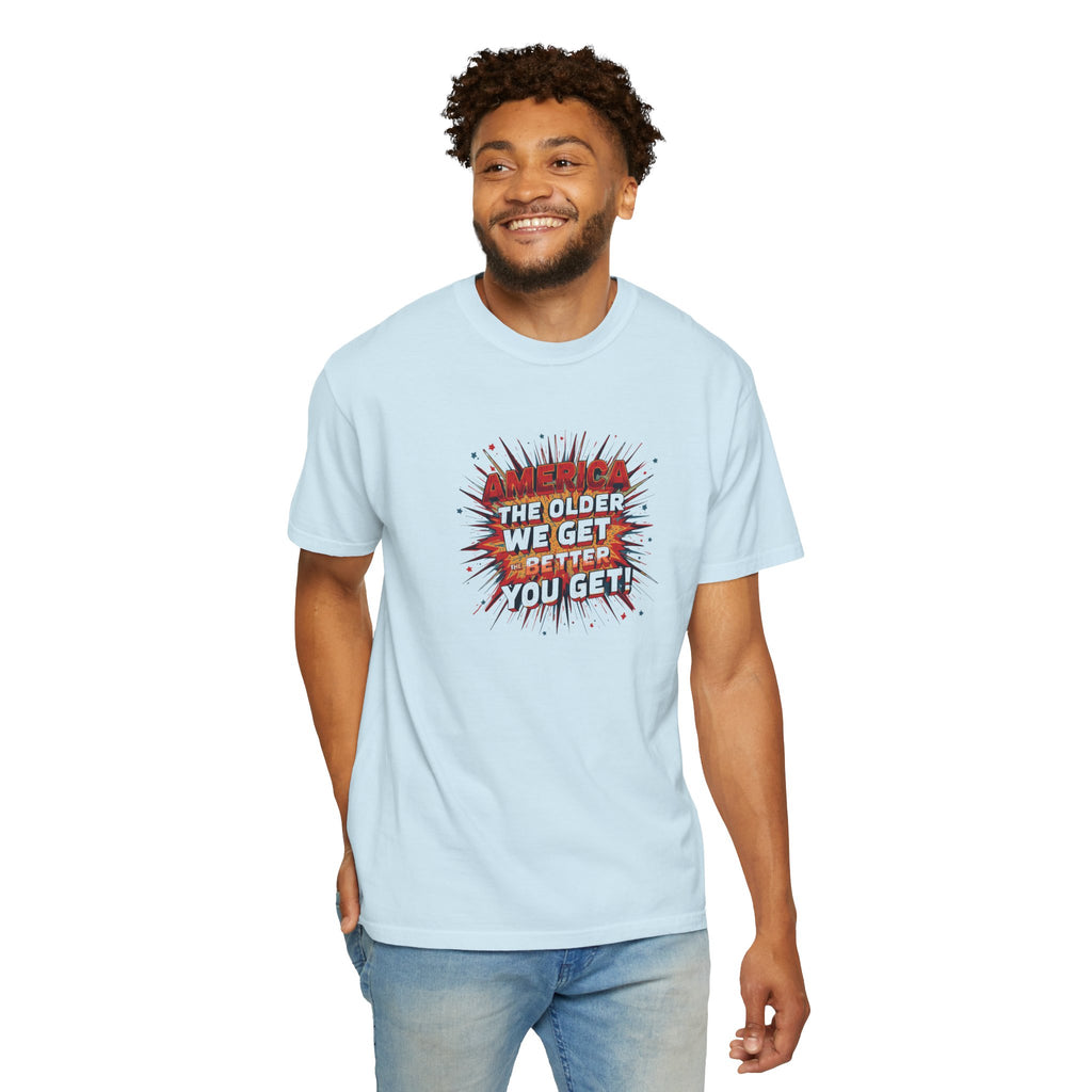 T-Shirt — Retro Comic 'The Older We Get, The Better You Get' Graphic Tee
