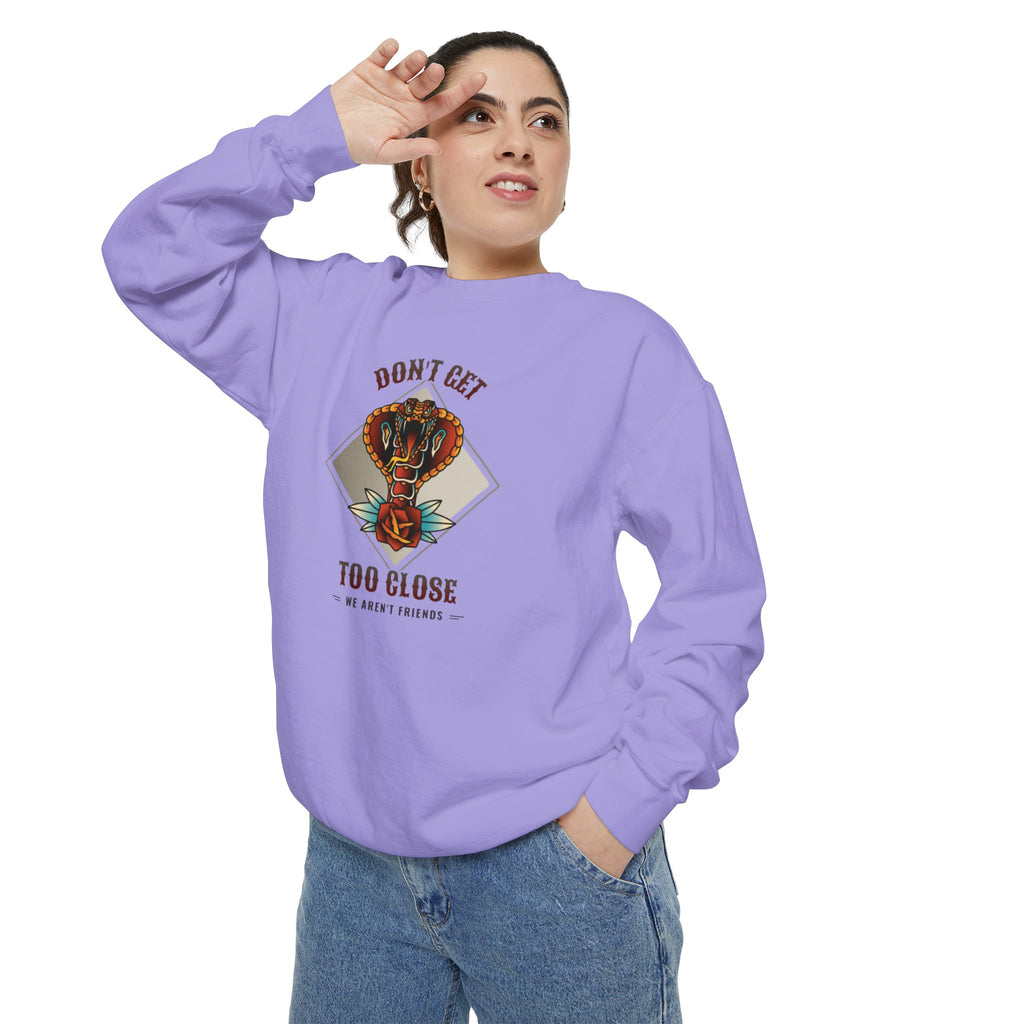 Sweatshirt — "Don't Get Too Close" Retro Cobra Graphic
