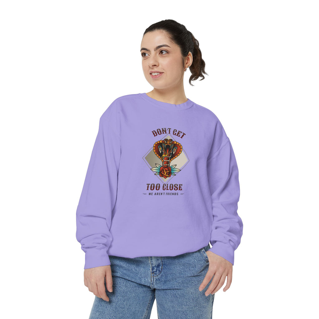 Sweatshirt — "Don't Get Too Close" Retro Cobra Graphic