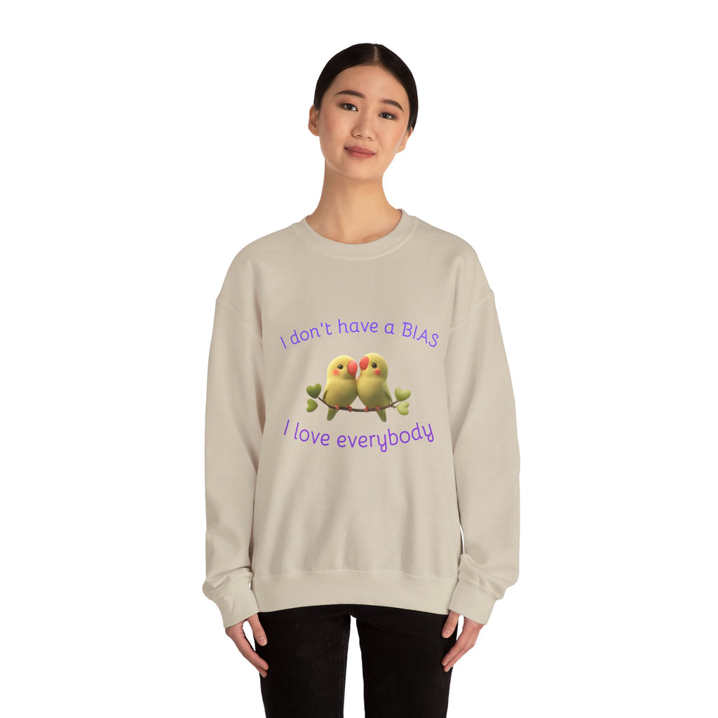 Crewneck Sweatshirt — "I don't have a BIAS, I love everybody" Cute Lovebird Design