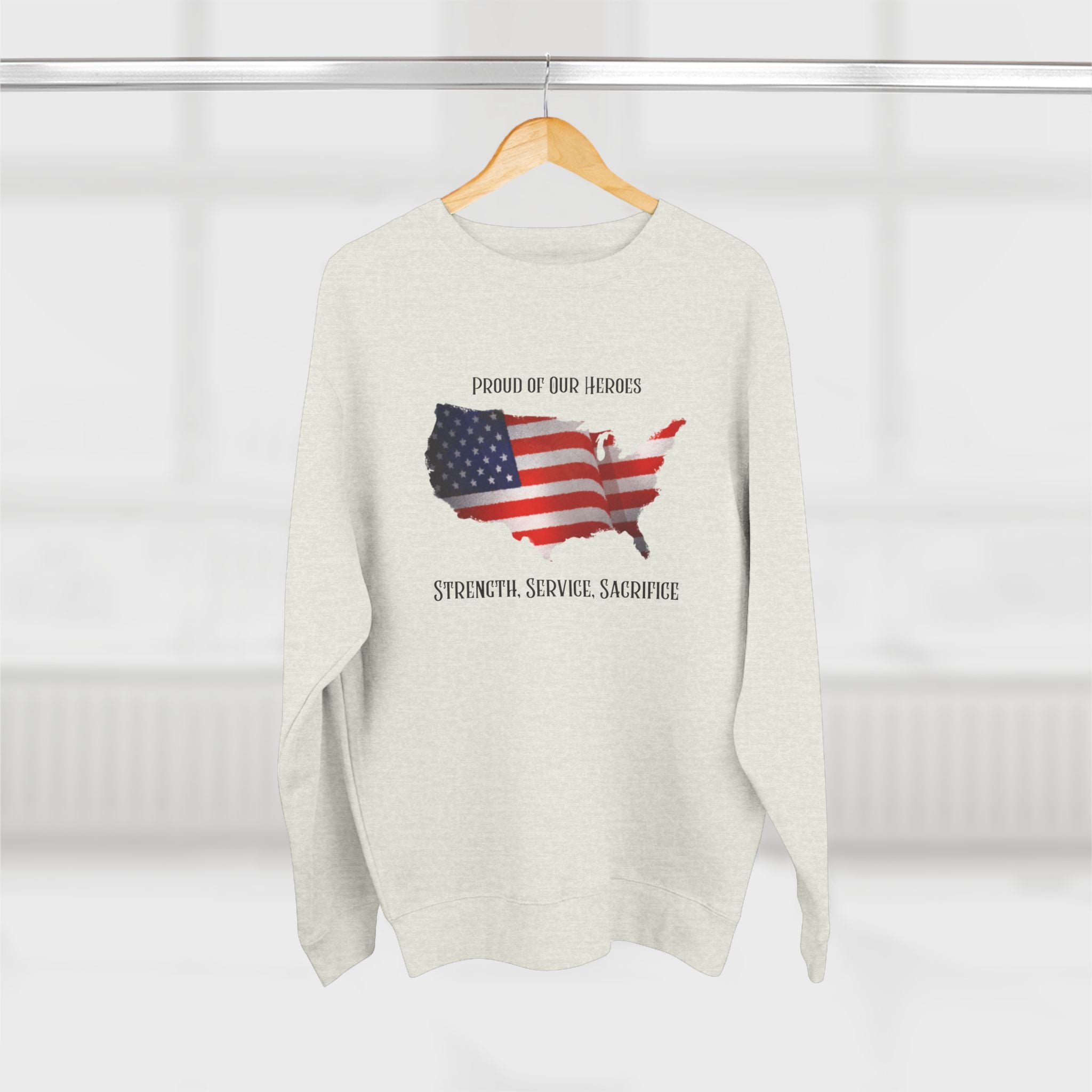Patriotic USA Map Sweatshirt — "Proud of Our Heroes: Strength. Service. Sacrifice."