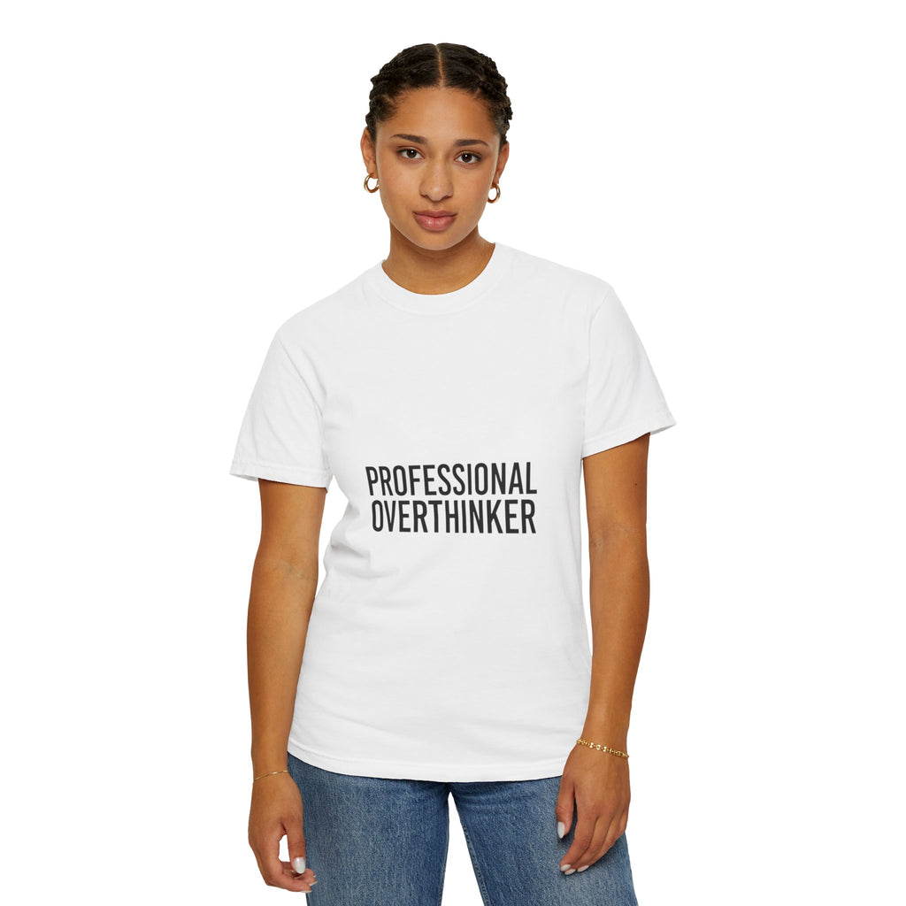 T-Shirt — "Professional Overthinker" Graphic Tee