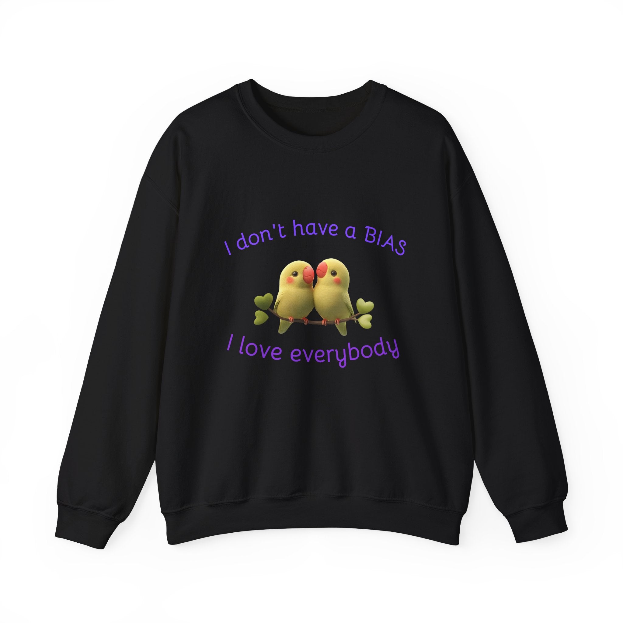 Crewneck Sweatshirt — "I don't have a BIAS, I love everybody" Cute Lovebird Design
