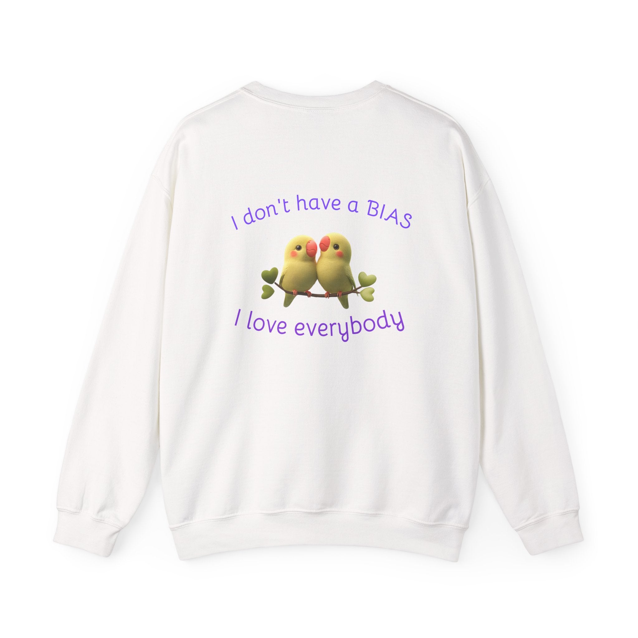 Crewneck Sweatshirt — "I don't have a BIAS, I love everybody" Cute Lovebird Design