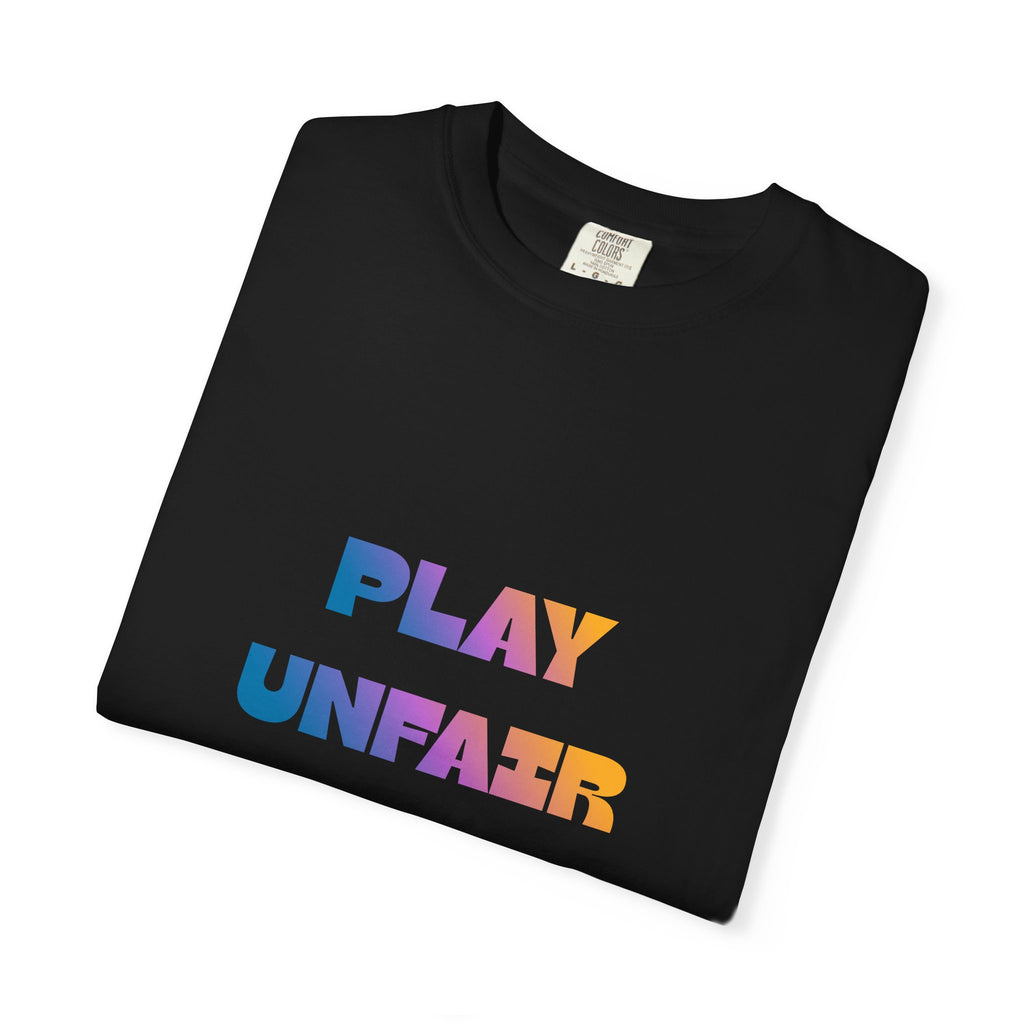 Play Unfair T-Shirt — Bold Rainbow Typography Tee