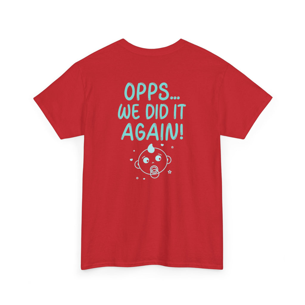 T-Shirt – “Opps… We Did It Again!” Cute Teal Graphic Tee