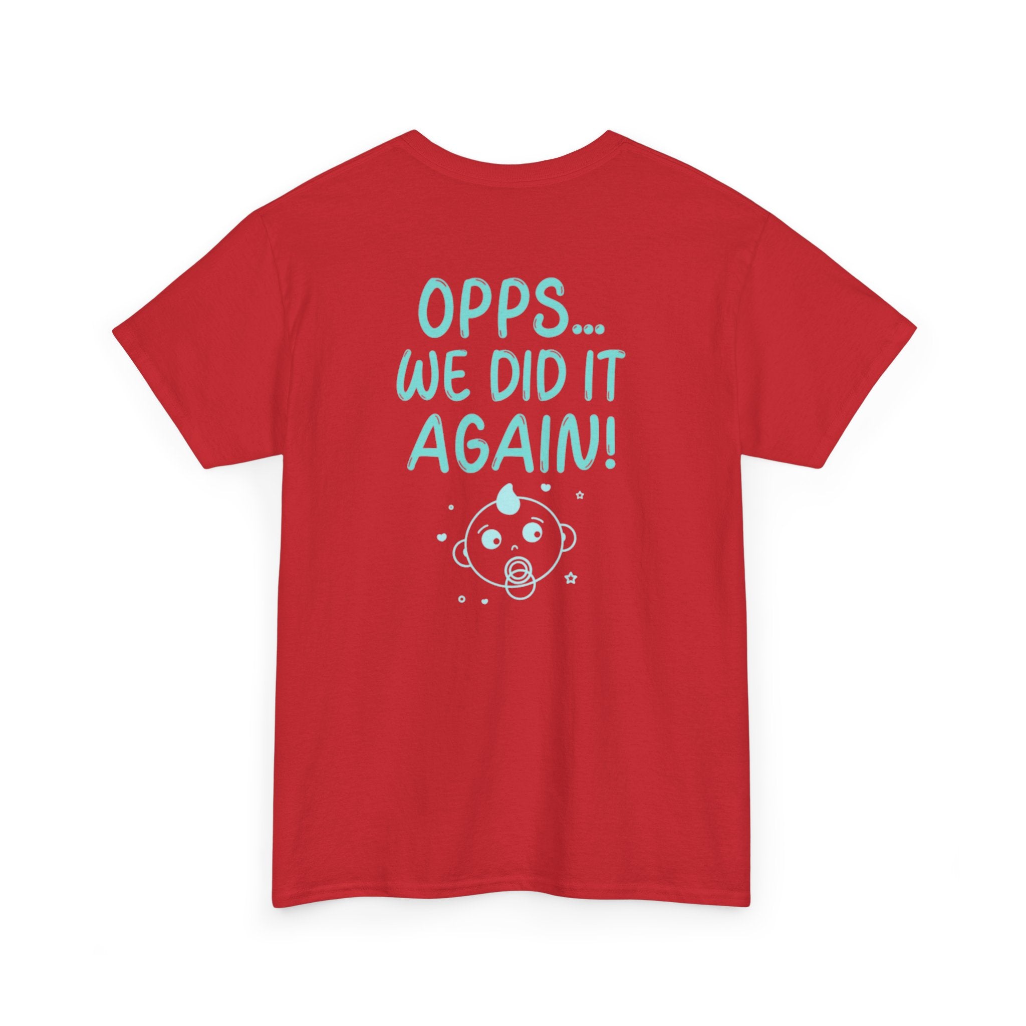 T-Shirt – “Opps… We Did It Again!” Cute Teal Graphic Tee