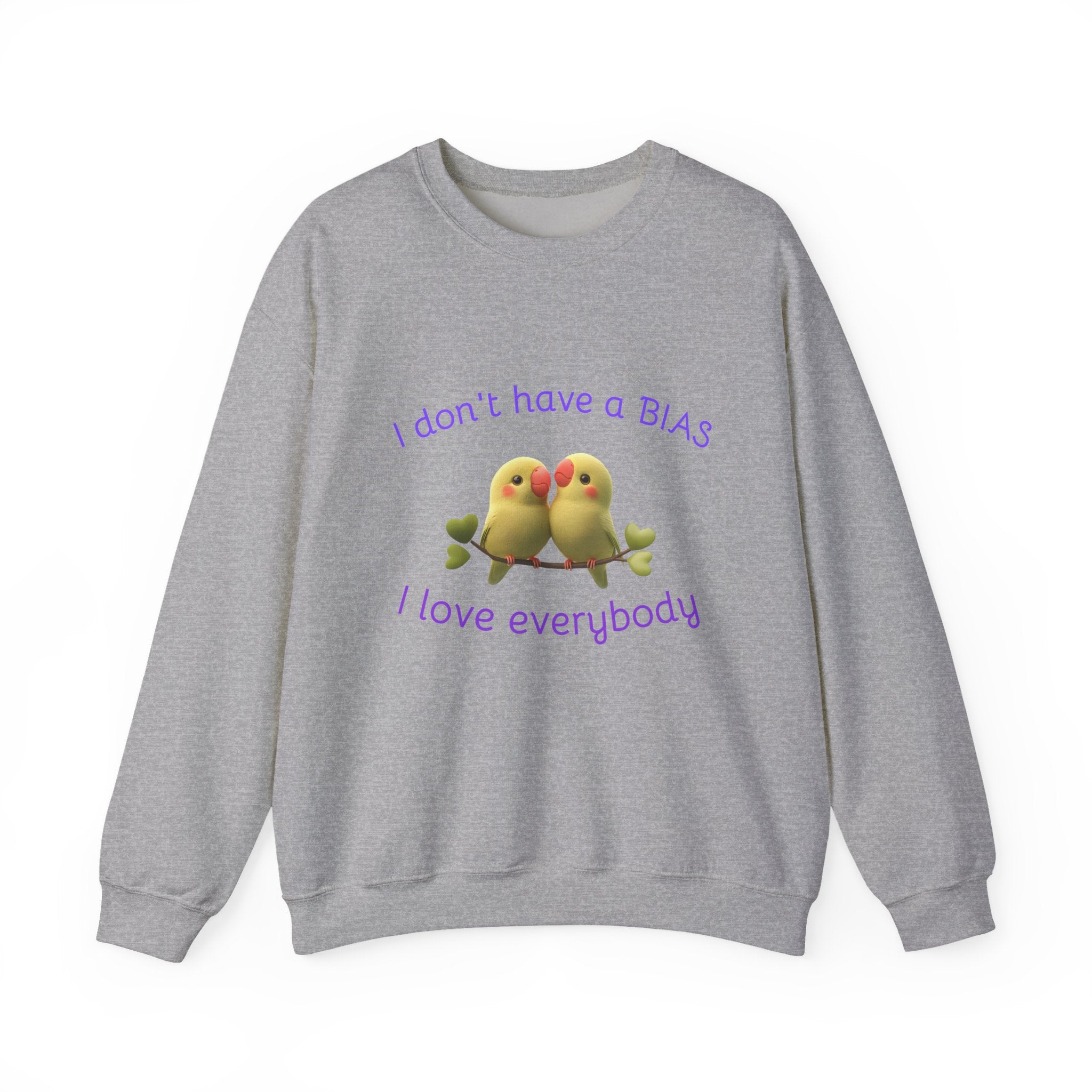 Crewneck Sweatshirt — "I don't have a BIAS, I love everybody" Cute Lovebird Design