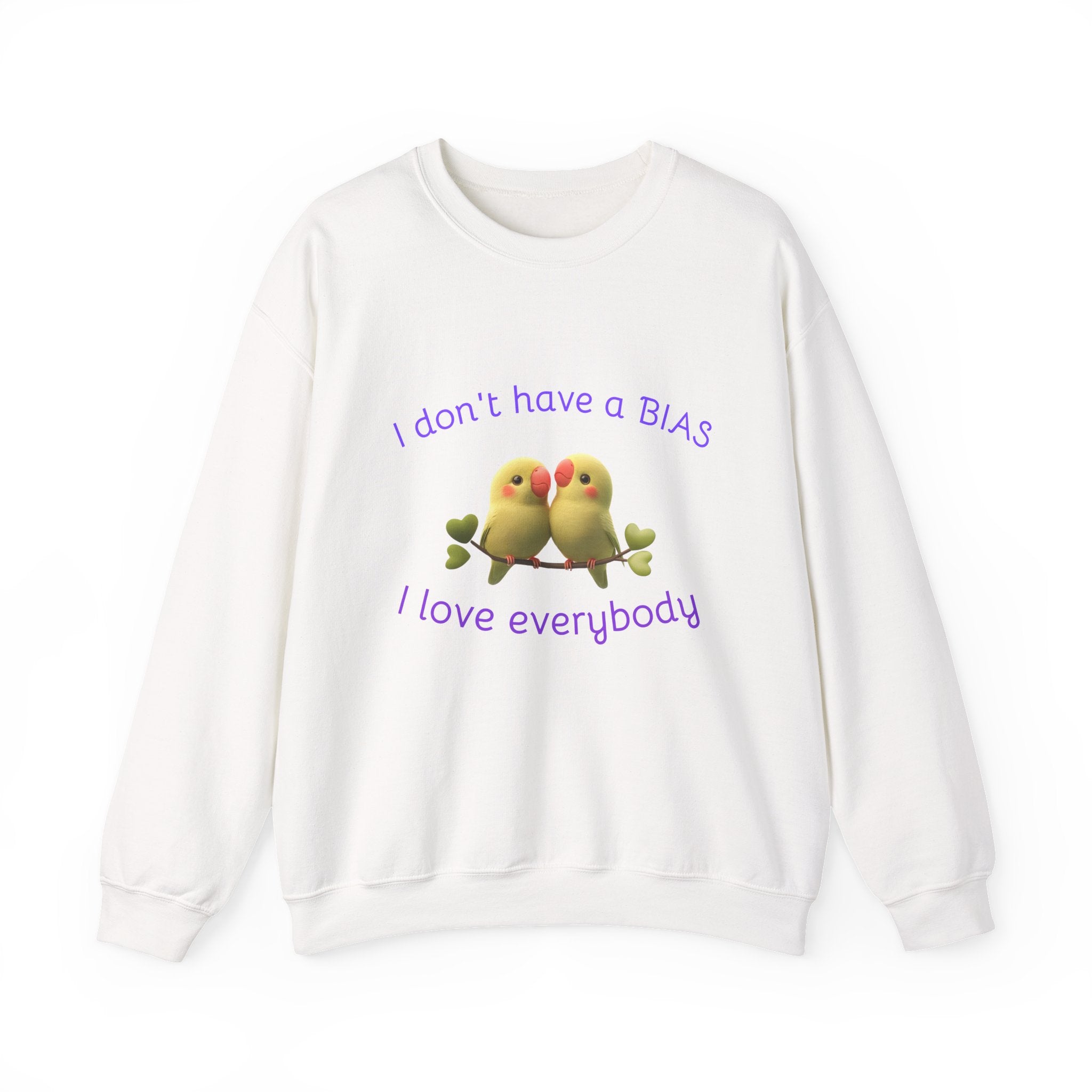 Crewneck Sweatshirt — "I don't have a BIAS, I love everybody" Cute Lovebird Design