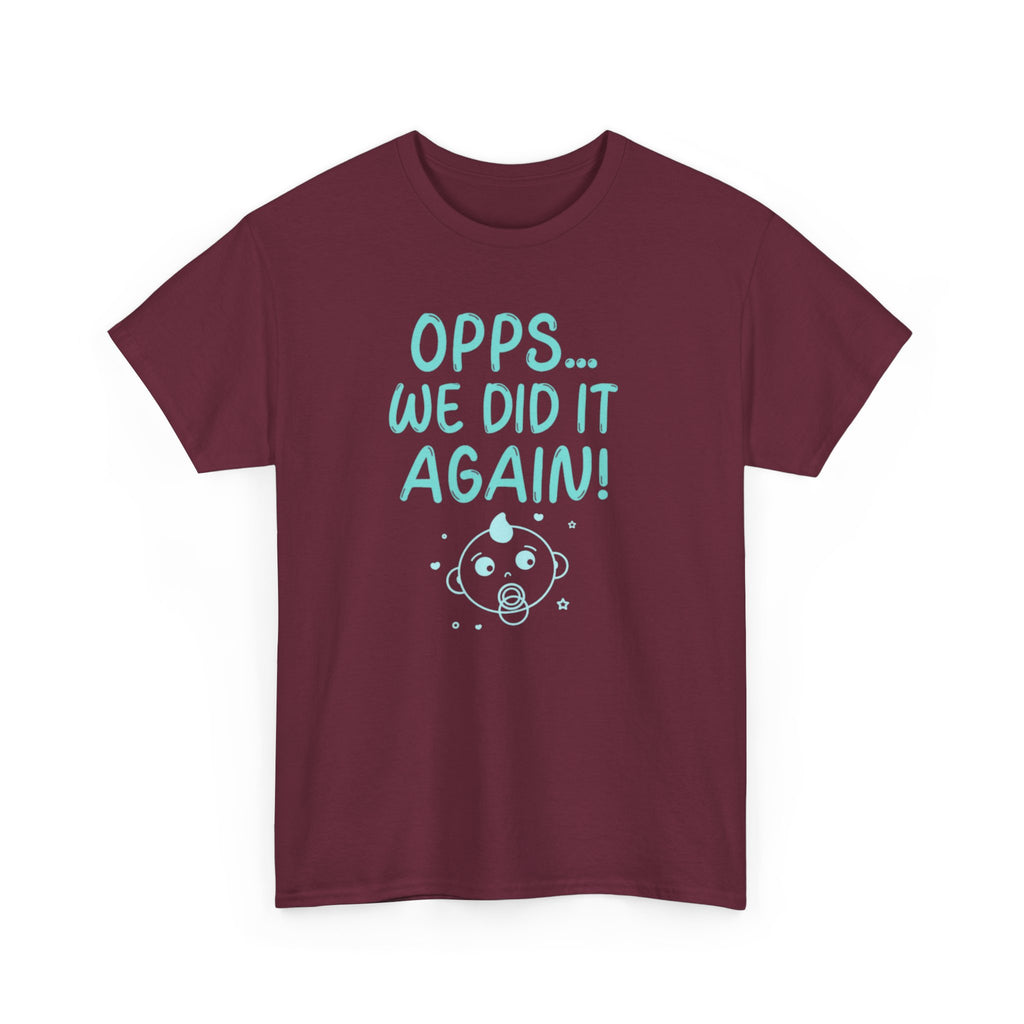 T-Shirt – “Opps… We Did It Again!” Cute Teal Graphic Tee