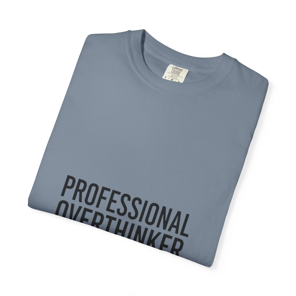 T-Shirt — "Professional Overthinker" Graphic Tee