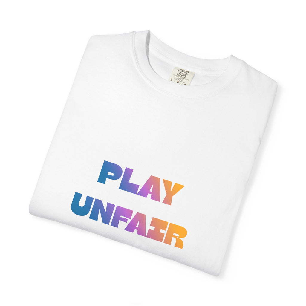 Play Unfair T-Shirt — Bold Rainbow Typography Tee