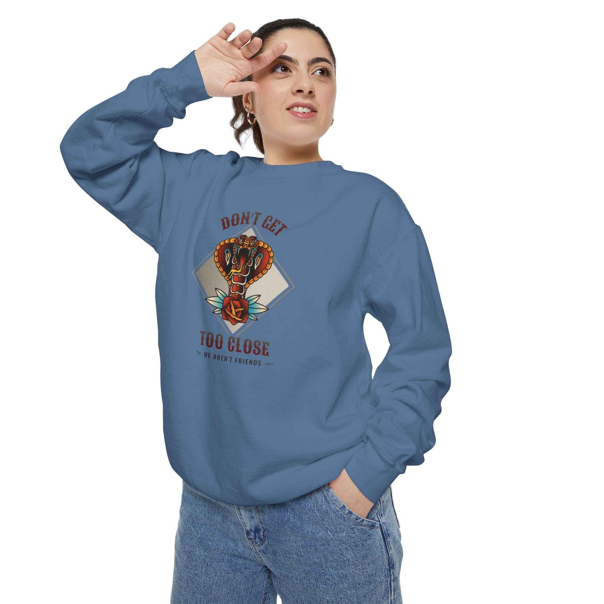 Sweatshirt — "Don't Get Too Close" Retro Cobra Graphic