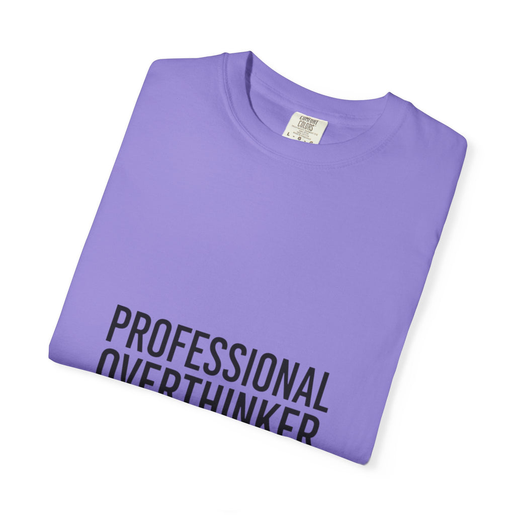 T-Shirt — "Professional Overthinker" Graphic Tee