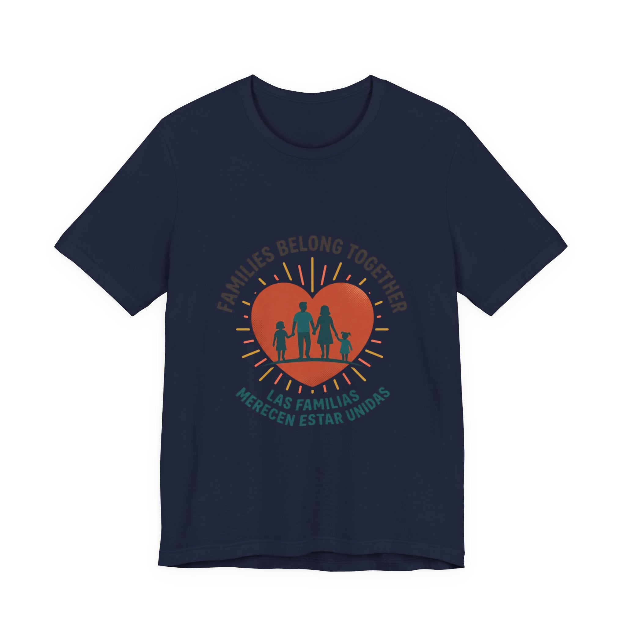 Families Belong Together Tee — "Families Belong Together / Las Familias Merecen Estar Unidas" Heart Graphic