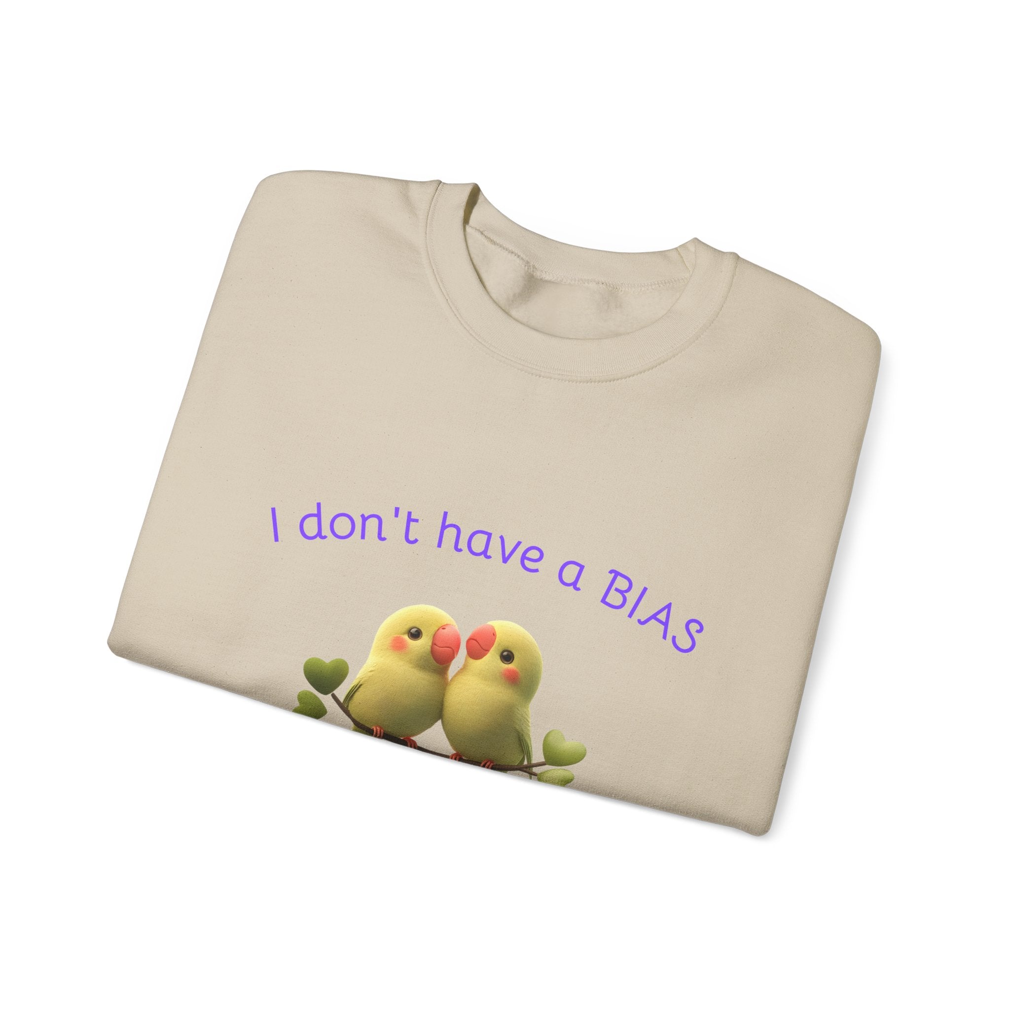 Crewneck Sweatshirt — "I don't have a BIAS, I love everybody" Cute Lovebird Design