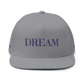 Dream Embroidered Flat Bill Cap — Minimal Motivational Snapback