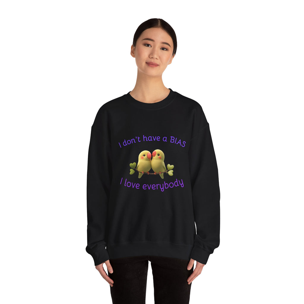 Crewneck Sweatshirt — "I don't have a BIAS, I love everybody" Cute Lovebird Design