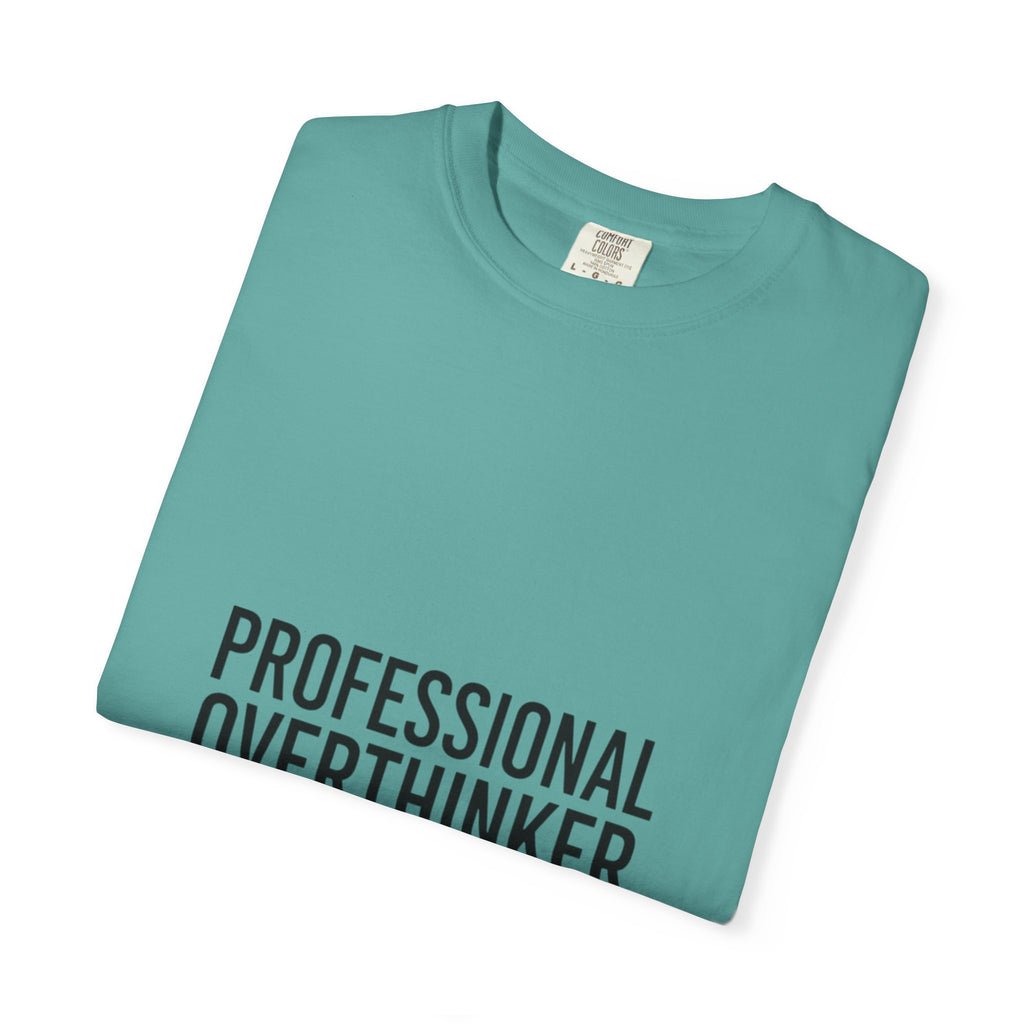 T-Shirt — "Professional Overthinker" Graphic Tee