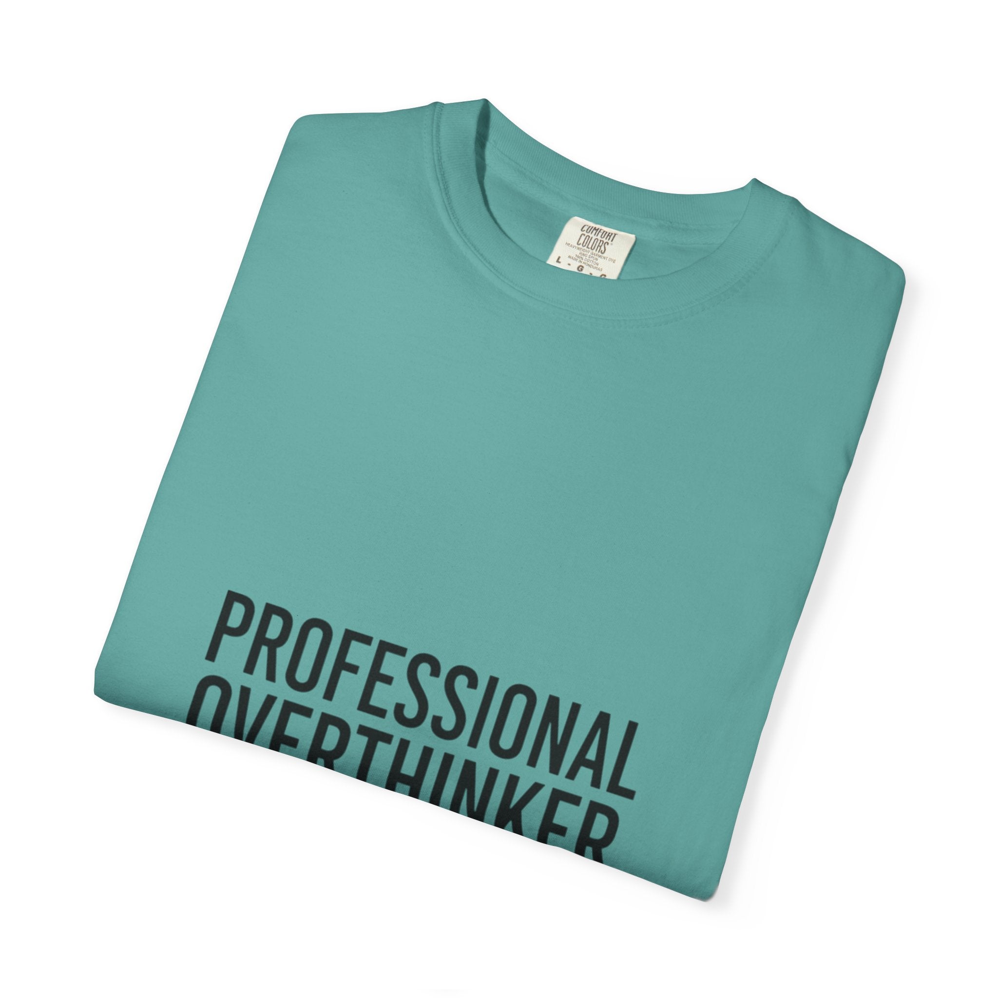 T-Shirt — "Professional Overthinker" Graphic Tee